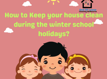How to Keep your house clean during the school holidays