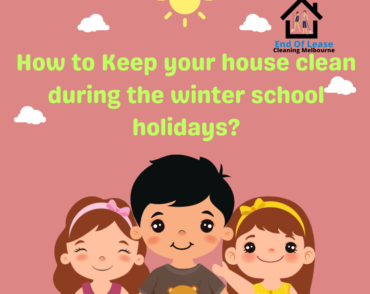 How to Keep your house clean during the school holidays