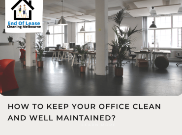 How to keep your office clean and well maintained