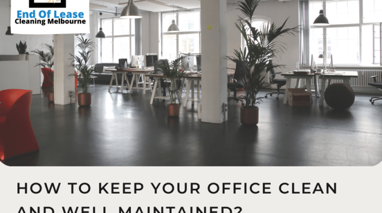 How to keep your office clean and well maintained