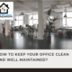 How to keep your office clean and well maintained