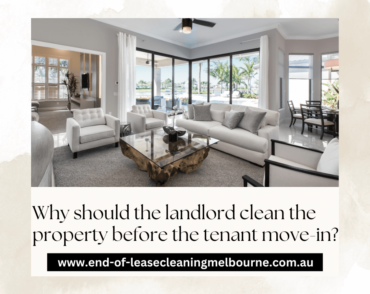Why should the landlord clean the property before the tenant move-in? 