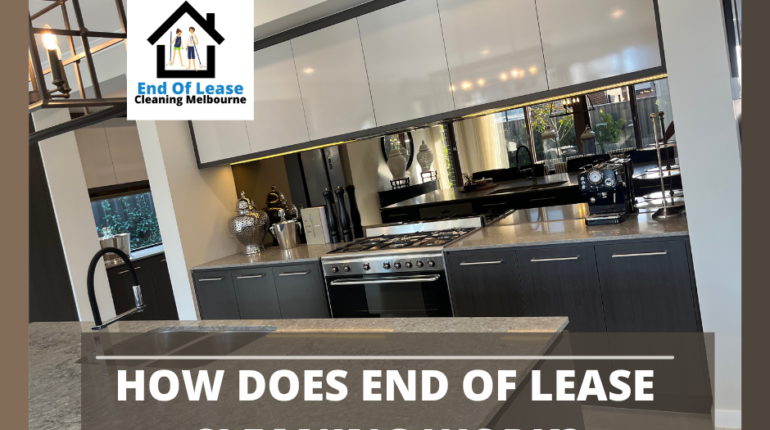 How does end of lease cleaning work?