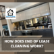 KITCHEN How does end of lease cleaning work?