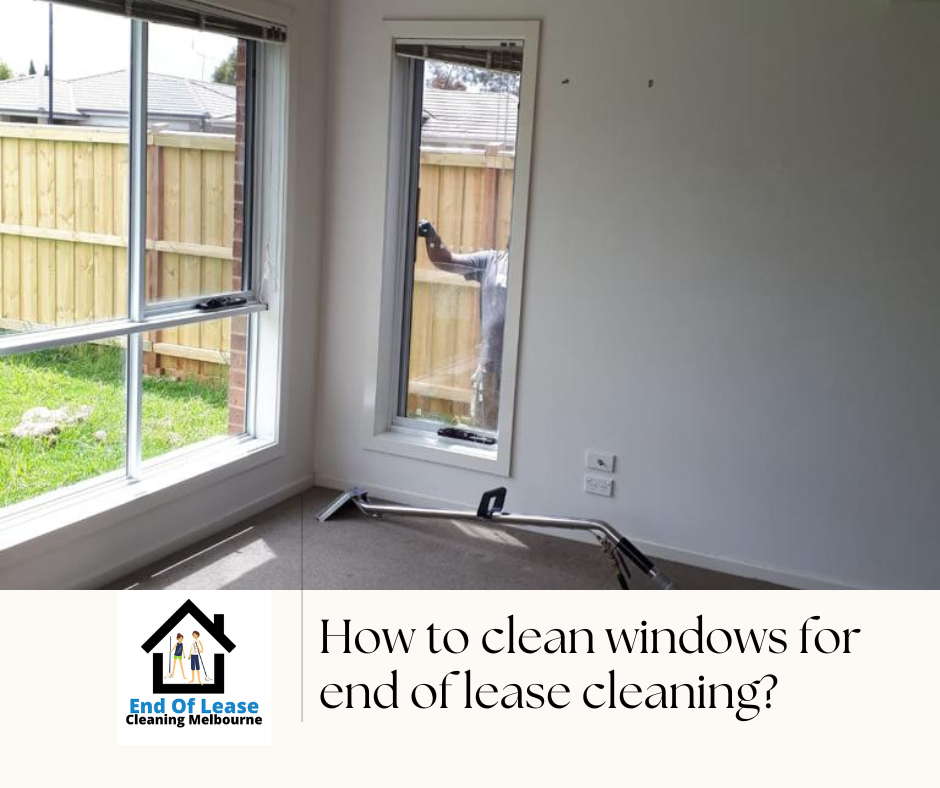 Window cleaning for end of lease cleaning