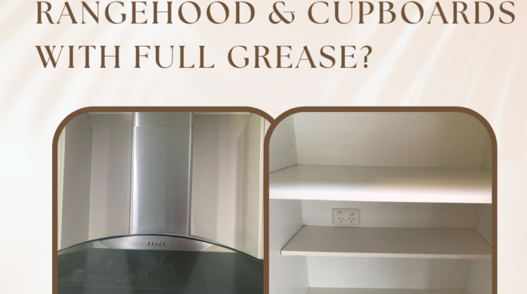 How to clean kitchen rangehood & cupboards with full grease?