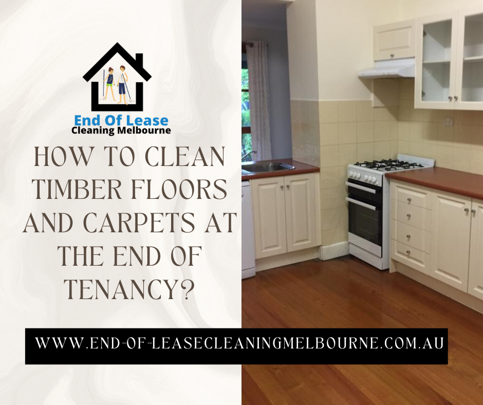 How to clean timber floors and carpets at the end of tenancy?