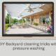 DIY Backyard cleaning tricks with pressure washing
