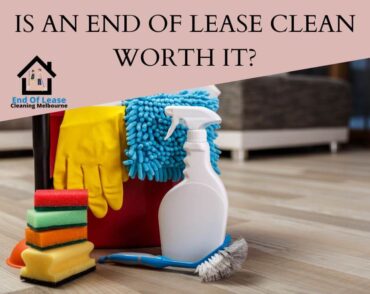 Is an End of Lease Clean Worth It?