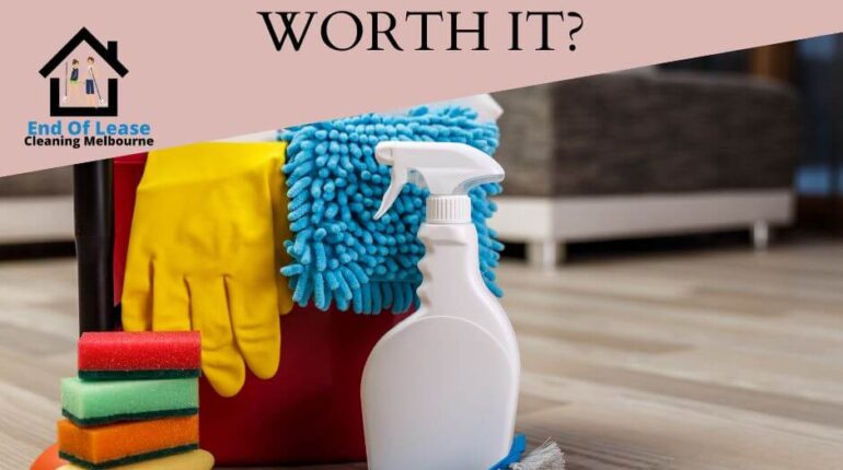 Is an End of Lease Clean Worth It?