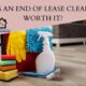 Is an End of Lease Clean Worth It Is an End of Lease Clean Worth It?