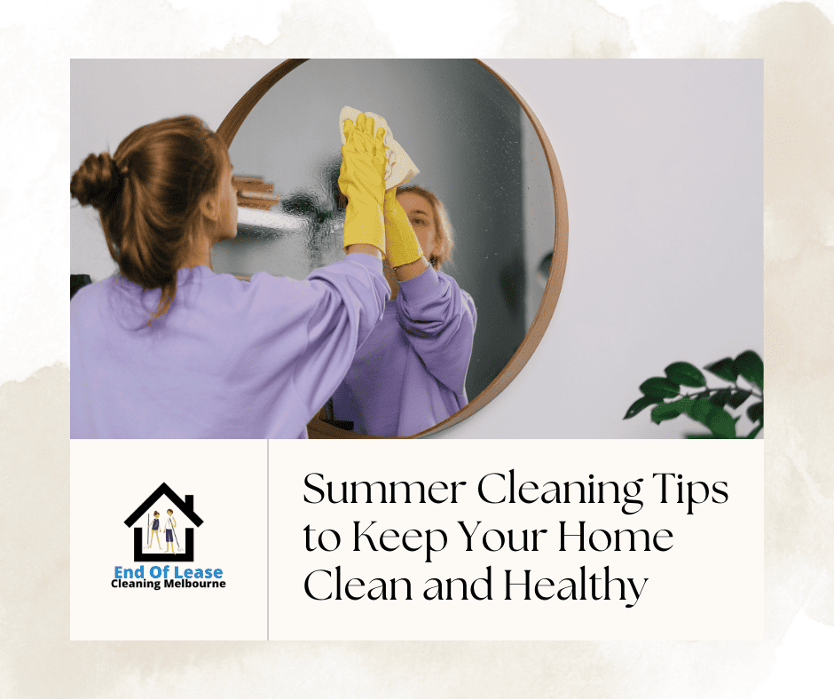 Summer Cleaning Tips to Keep Your Home Clean and Healthy