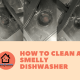 Steps to clean a dishwasher